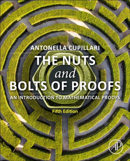 The Nuts and Bolts of Proofs - An Introduction to Mathematical Proofs