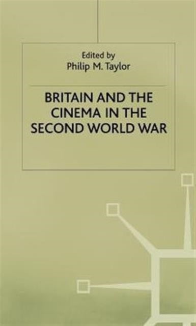 Britain and the Cinema in the Second World War