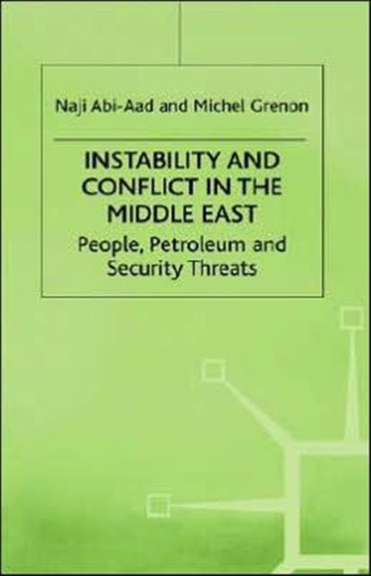 Instability and Conflict in the Middle East - People, Petroleum and Security Threats