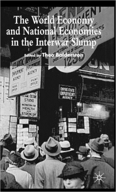 The World Economy and National Economies in the Interwar Slump