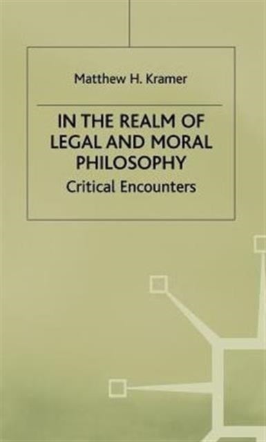 In the Realm of Legal and Moral Philosophy - Critical Encounters