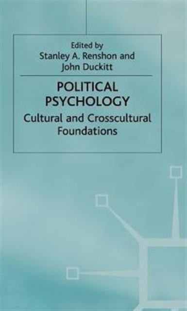 Political Psychology - Cultural and Crosscultural Foundations