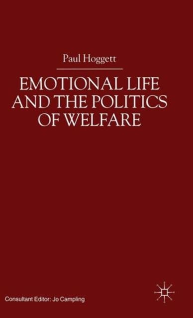 Emotional Life and the Politics of Welfare