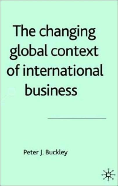 The Changing Global Context of International Business