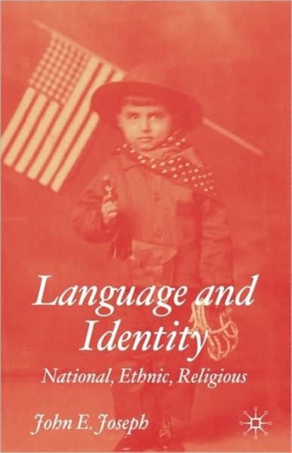 Language and Identity - National, Ethnic, Religious