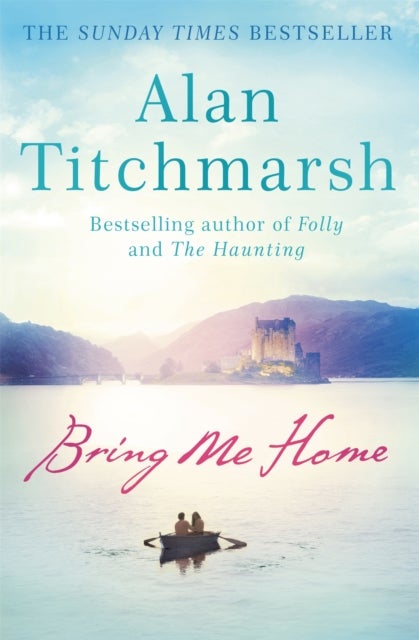 Bring Me Home - The perfect escapist read for fans of Kate Morton and Tracy Rees