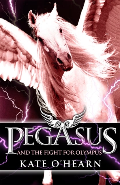 Pegasus and the Fight for Olympus - Book 2