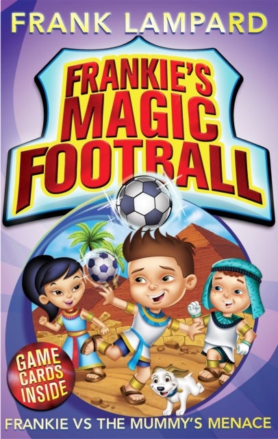 Frankie's Magic Football: Frankie vs The Mummy's Menace - Book 4