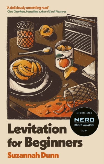 Levitation for Beginners - SHORTLISTED FOR THE NERO FICTION PRIZE 2024
