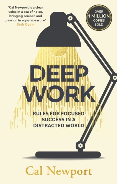 Deep Work - Rules for Focused Success in a Distracted World