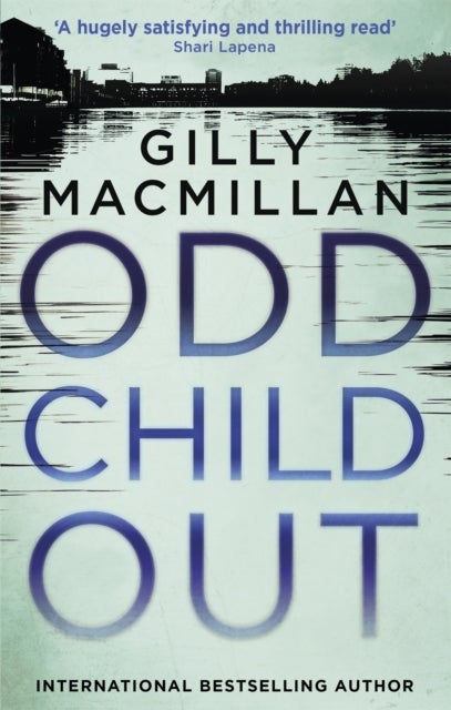 Odd Child Out - The most heart-stopping crime thriller you'll read this year from a Richard & Judy Book Club author