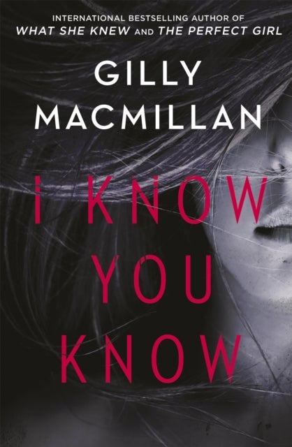 I Know You Know - A shocking, twisty mystery from the author of THE NANNY