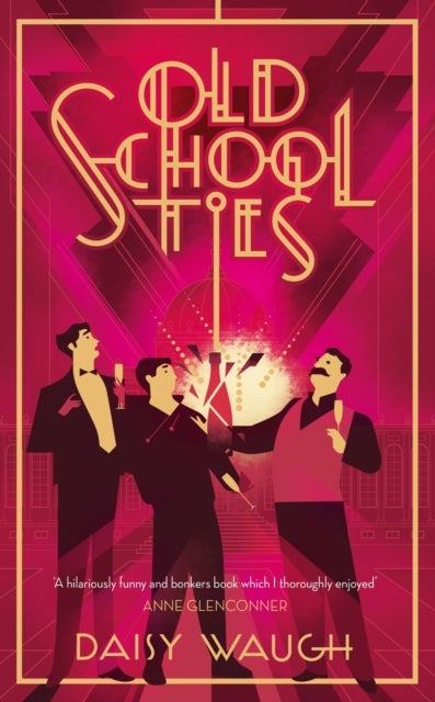 Old School Ties - A divinely rollicking treat of a murder mystery