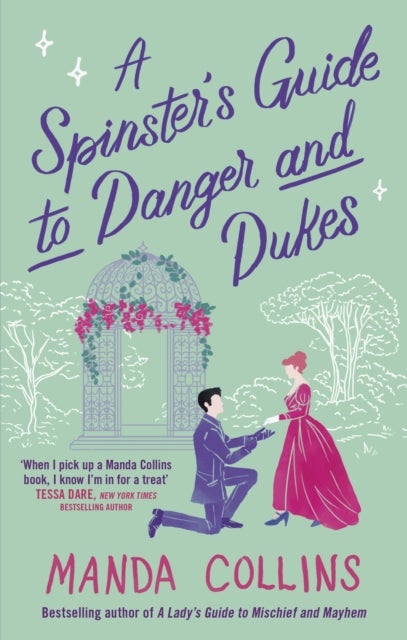 A Spinster's Guide to Danger and Dukes - the perfect fake engagement historical romance