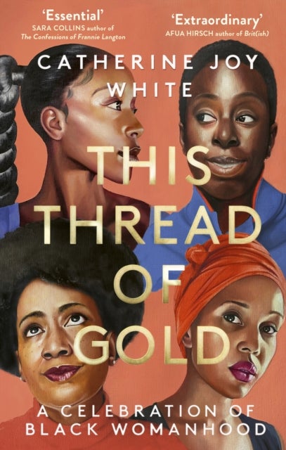 This Thread of Gold - A Celebration of Black Womanhood