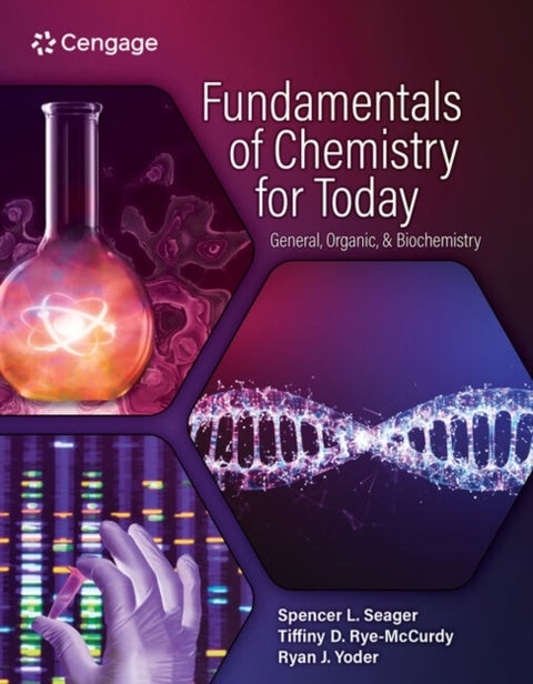 Fundamentals of Chemistry for Today - General, Organic, and Biochemistry