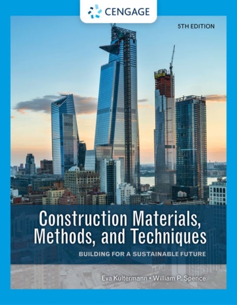 Construction Materials, Methods, and Techniques - Building for a Sustainable Future