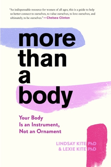 More Than A Body - Your Body Is an Instrument, Not an Ornament
