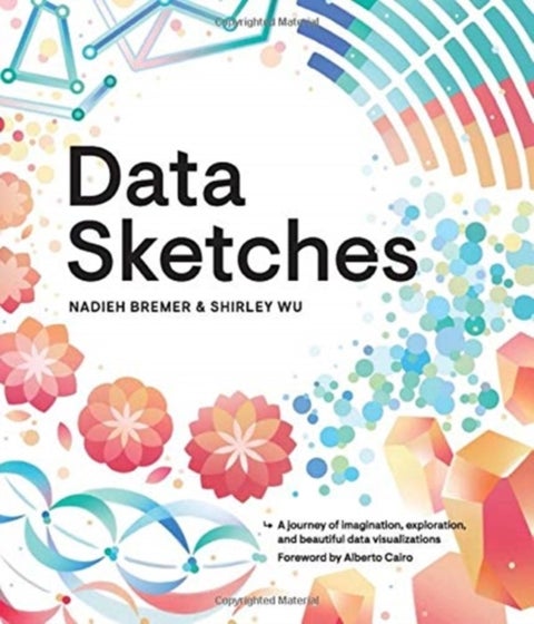 Data Sketches - A journey of imagination, exploration, and beautiful data visualizations