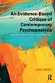 An Evidence-Based Critique of Contemporary Psychoanalysis