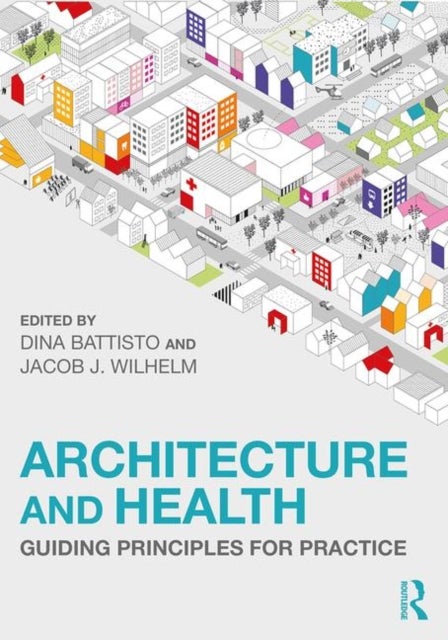 Architecture and Health - Guiding Principles for Practice