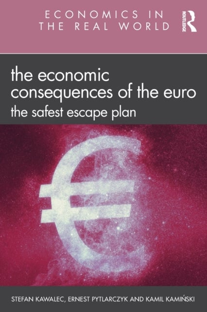 The Economic Consequences of the Euro - The Safest Escape Plan