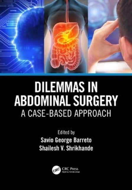 Dilemmas in Abdominal Surgery - A Case-Based Approach