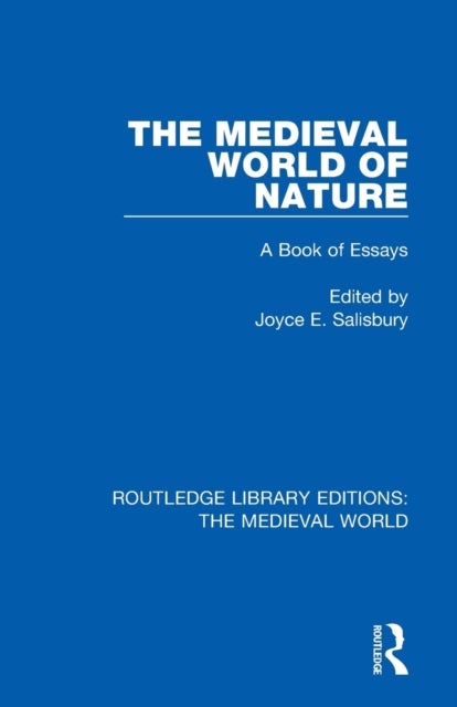 The Medieval World of Nature - A Book of Essays