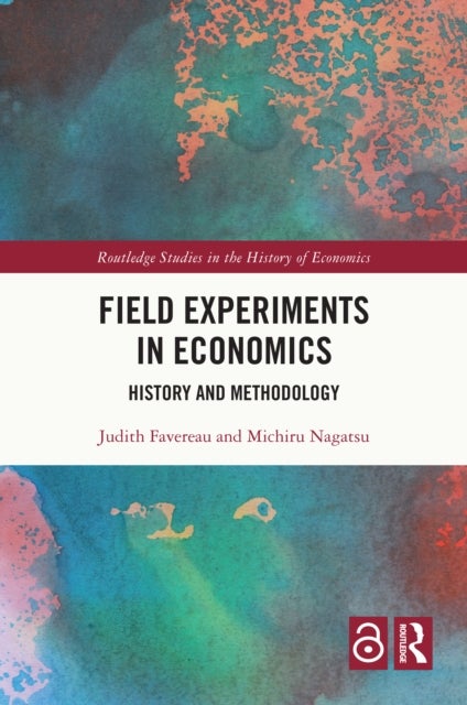 Field Experiments in Economics - History and Methodology