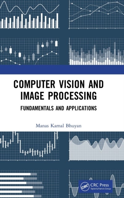 Computer Vision and Image Processing - Fundamentals and Applications