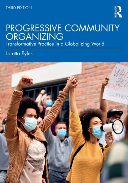 Progressive Community Organizing - Transformative Practice in a Globalizing World