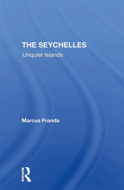 The Seychelles - Unquiet Islands
