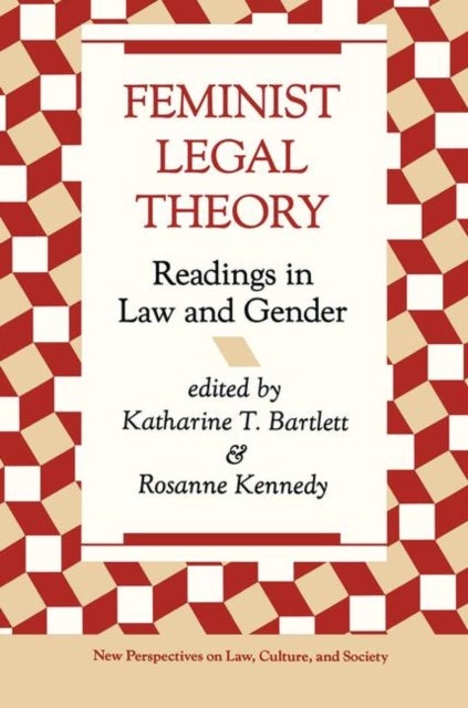 Feminist Legal Theory - Readings In Law And Gender
