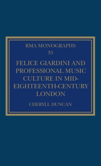 Felice Giardini and Professional Music Culture in Mid-Eighteenth-Century London