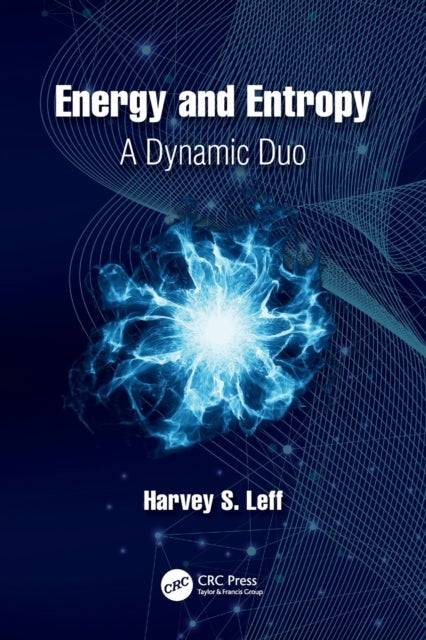 Energy and Entropy - A Dynamic Duo