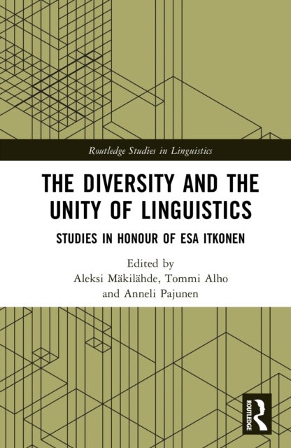 The Diversity and the Unity of Linguistics - Studies in Honour of Esa Itkonen
