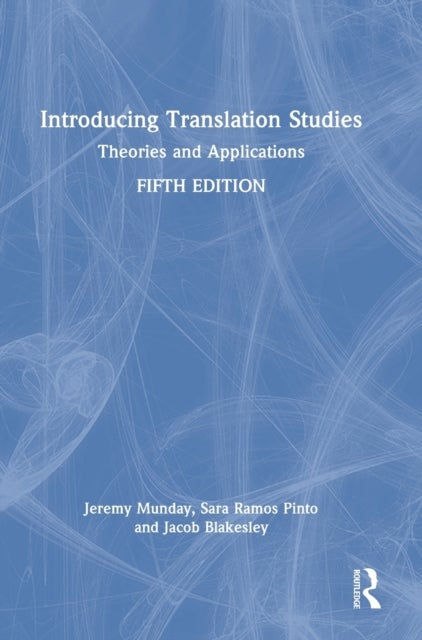 Introducing Translation Studies - Theories and Applications