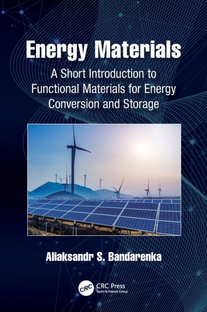 Energy Materials - A Short Introduction to Functional Materials for Energy Conversion and Storage