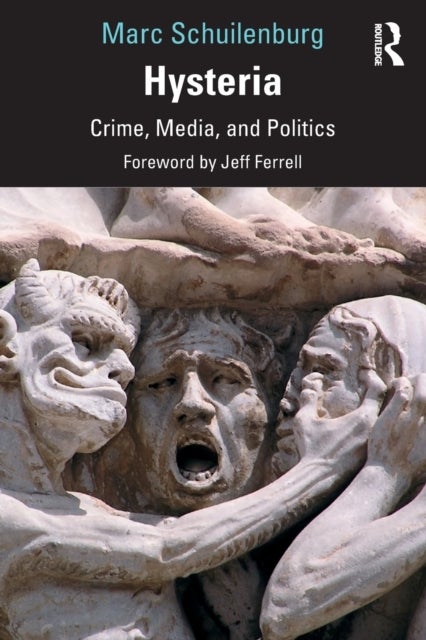 Hysteria - Crime, Media, and Politics