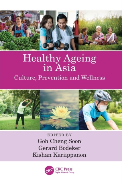 Healthy Ageing in Asia - Culture, Prevention and Wellness