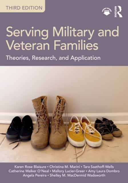 Serving Military and Veteran Families - Theories, Research, and Application