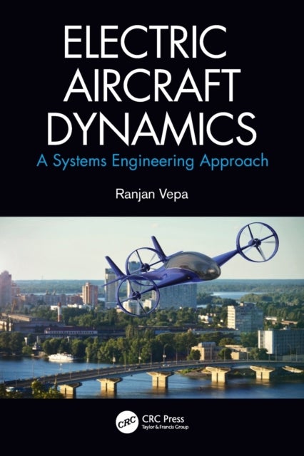 Electric Aircraft Dynamics - A Systems Engineering Approach