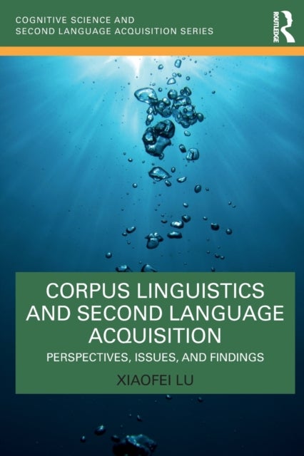 Corpus Linguistics and Second Language Acquisition - Perspectives, Issues, and Findings