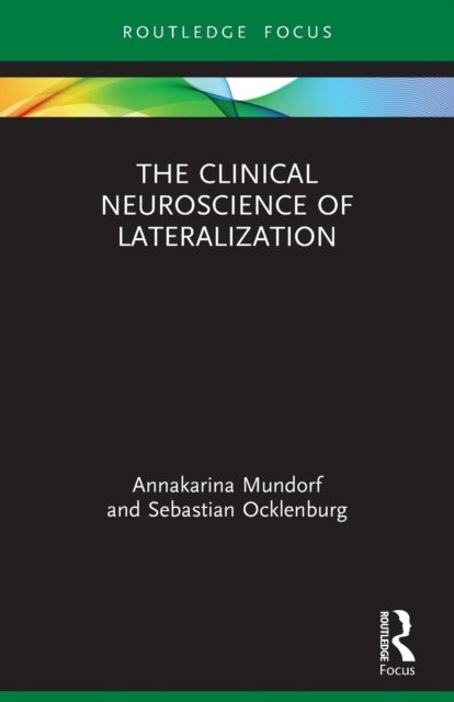 The Clinical Neuroscience of Lateralization