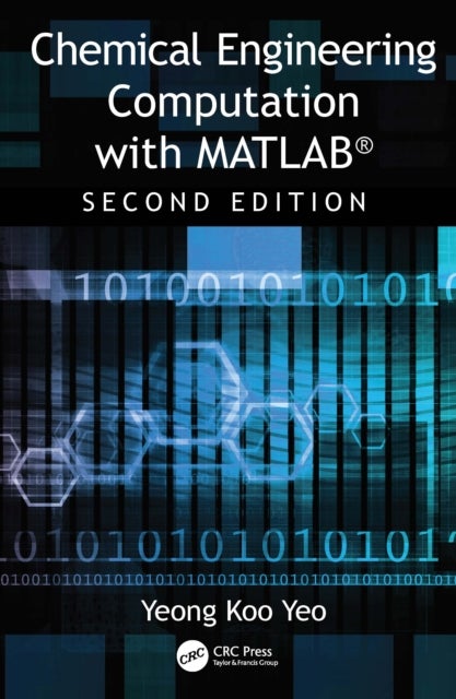 Chemical Engineering Computation with MATLAB®