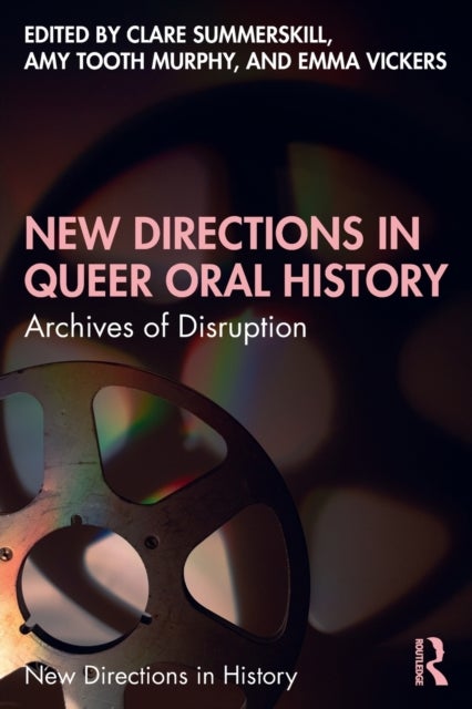 New Directions in Queer Oral History - Archives of Disruption