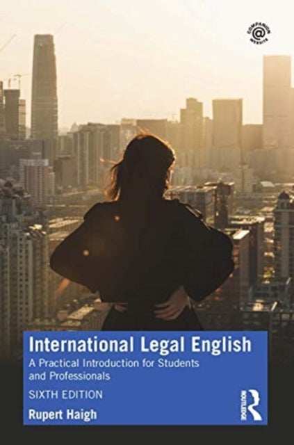 International Legal English - A Practical Introduction for Students and Professionals
