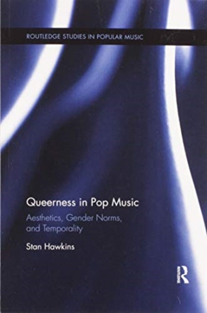 Queerness in Pop Music - Aesthetics, Gender Norms, and Temporality