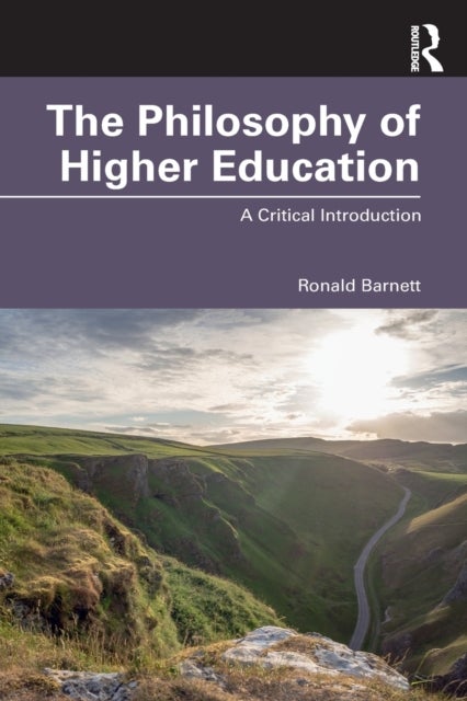 The Philosophy of Higher Education - A Critical Introduction