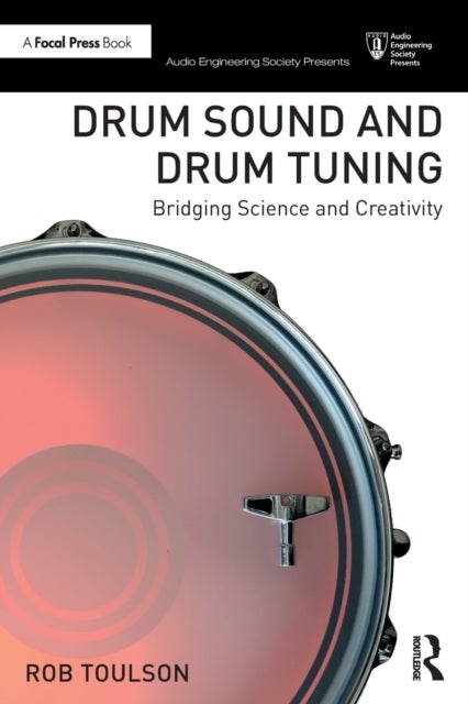 Drum Sound and Drum Tuning - Bridging Science and Creativity